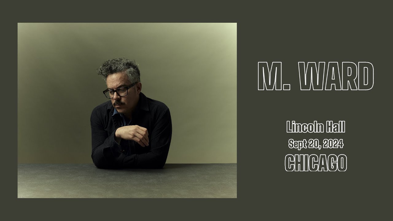 M. Ward - Live at Lincoln Hall, Chicago, September 20th, 2024