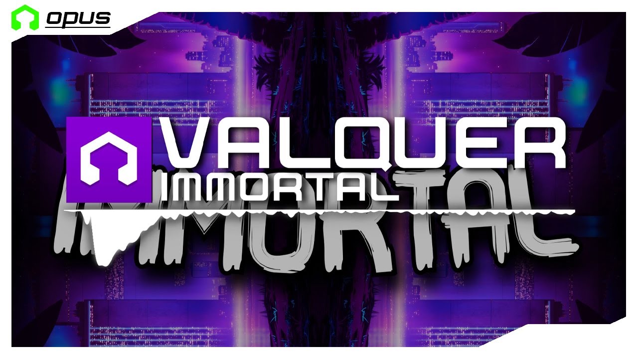 Valquer - IMMORTAL (LMMS Opus)