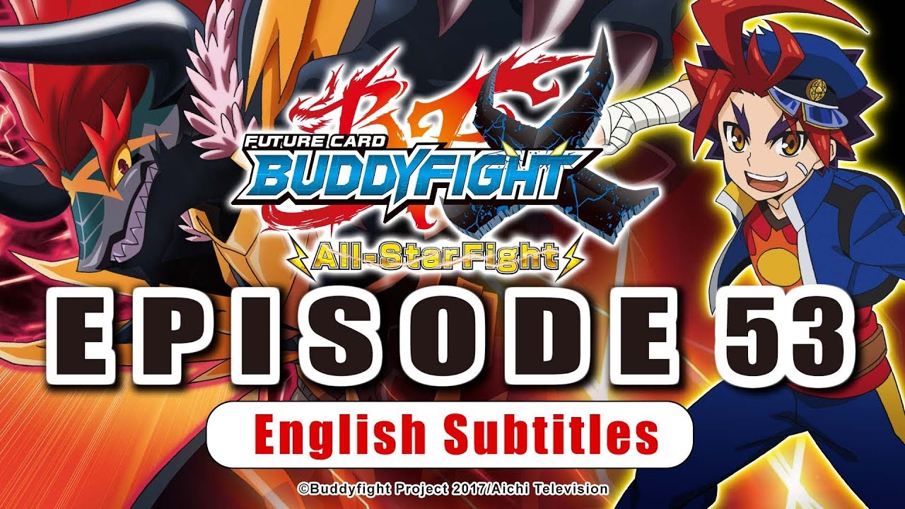 [Sub][Episode 53] Future Card Buddyfight X Animation - youtube
