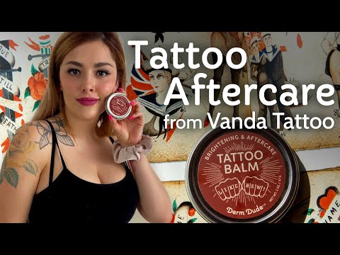 Tattoo Aftercare from Vanda Barbie - Professional Tattoo Artist Recommends Derm Dude Tattoo Balm