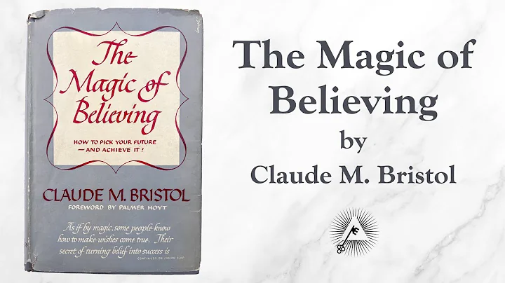 The Magic of Believing (1948) by Claude M. Bristol - DayDayNews