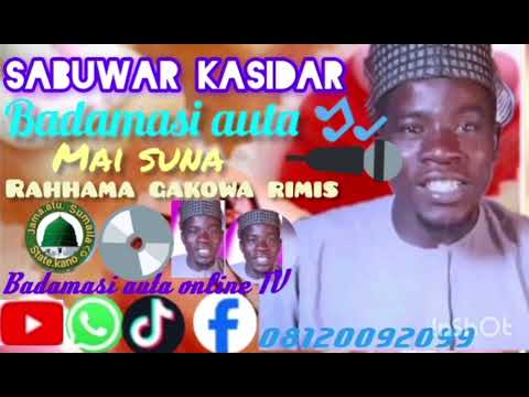 Sabuwar Kasidar Badamasi Auta Rahhama Gakowa Rimis