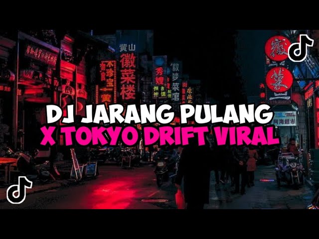 DJ JARANG PULANG X TOKYO DRIFT BY RIZKI YETE JEDAG JEDUG MENGKANE VIRAL TIKTOK class=