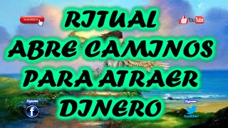 RITUAL ABRE CAMINOS PARA ATRAER DINERO