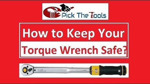 keep your torque wrench safe