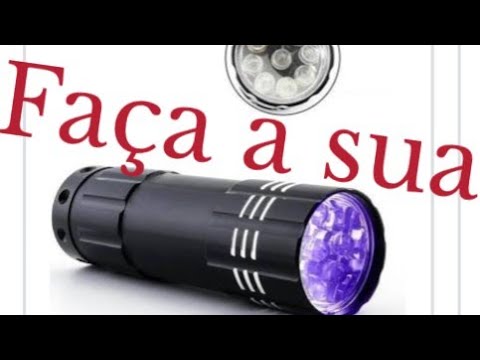 Vídeo: Lanterna UV: como fazer você mesmo