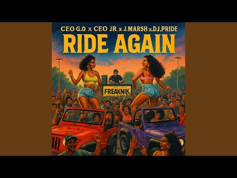 Ride Again (feat. J. Marsh, Ceo Jr & DJ Pride)