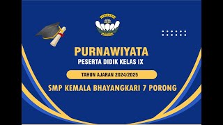 PURNAWIYATA SMP KEMALA BHAYANGKARI 7 PORONG 2024/2025