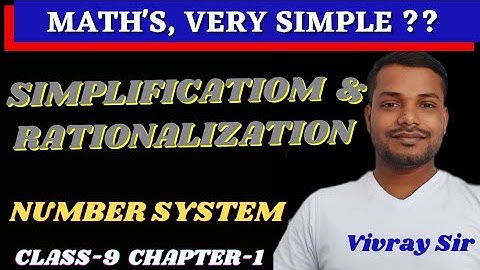 simplification of real numbers |  how to do  Rationalisation? | how to simplify real numbers  ?