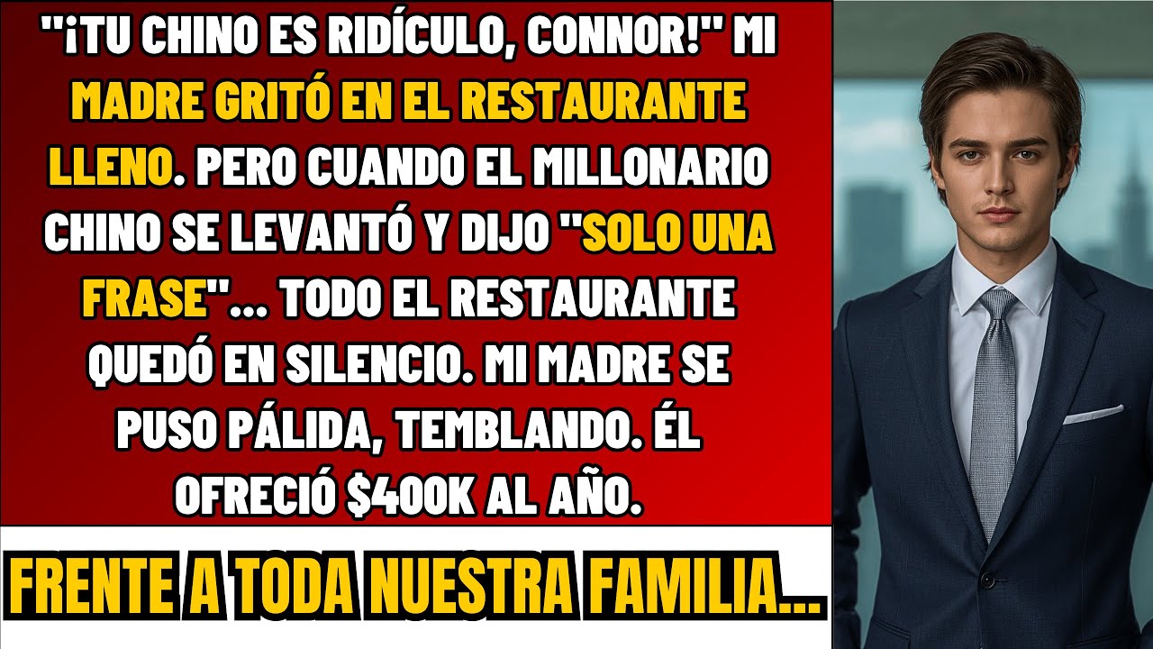Mamá Se Burló De Mi Pronunciación En Chino –Entonces Un MILLONARIO Dijo 'Una Frase'. Ella Palideció…