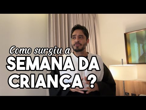 Como surgiu a semana da criança?