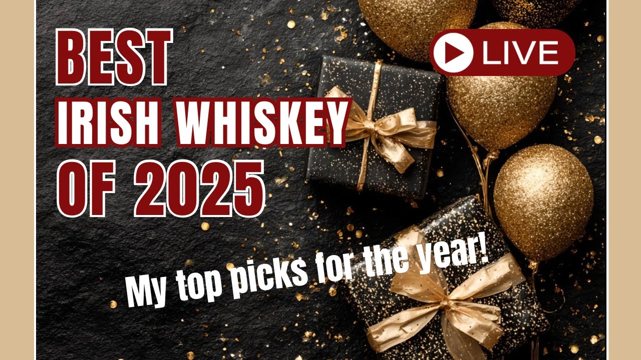 Top Irish Whiskey of 2025!