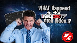 2K17 MOD IS BACK! | WHAT HAPPENED TO THE 2K17 MOD VIDEO!