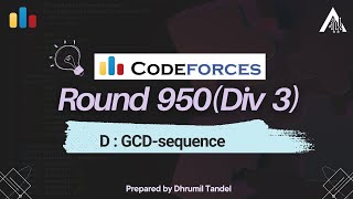 Celebrity Codeforces Round 950 D - GCD Sequence Net Worth