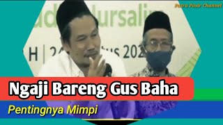Ngaji Bareng Gus Baha || Pentingnya Mimpi