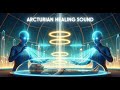 Arcturian Med Bed Activation | DNA Repair & Cellular Regeneration Through Light Codes, Total Renewal