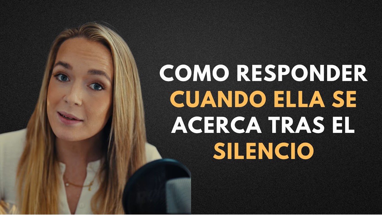 Cómo Responder Cuando Ella Te Contacta Tras el Silencio | Psicología Femenina