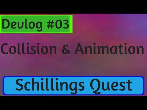 Schillings Quest - Game Devlog #03: Kollision & Animation