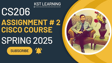 CS206 Cisco Course Assignment 2 Solution Spring 2025 | CS206 Assignment 2 Solution 2025