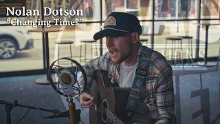 Nolan Dotson - Changing Times