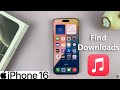 How To Find Downloaded Apple Music On IPhone 16 16 Pro How To Find Downloaded Apple Music On IPhone 16 16 Pro