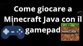 Come giocare a Minecraft Java con il gamepad — Guida completa