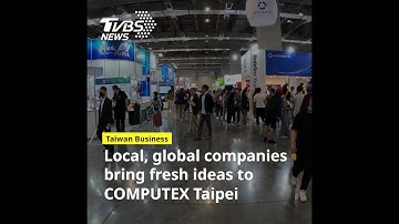 COMPUTEX Taipei highlights innovative products, groundbreaking technologies from Taiwan and beyond