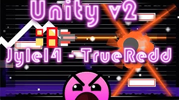 [Geometry Dash] - Unity v2 [9*] - By Jyle14 & TrueRedd