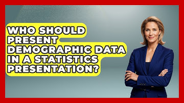 Who Should Present Demographic Data in a Statistics Presentation? | Demographic Data Answers News