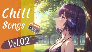 Chill Songs Vol.02 | Mellow Pop & Chill R&B | Cozy Afternoons & Relaxed Energy I Sunset Music No95