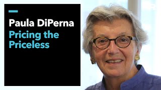 Paula DiPerna: Pricing the Priceless