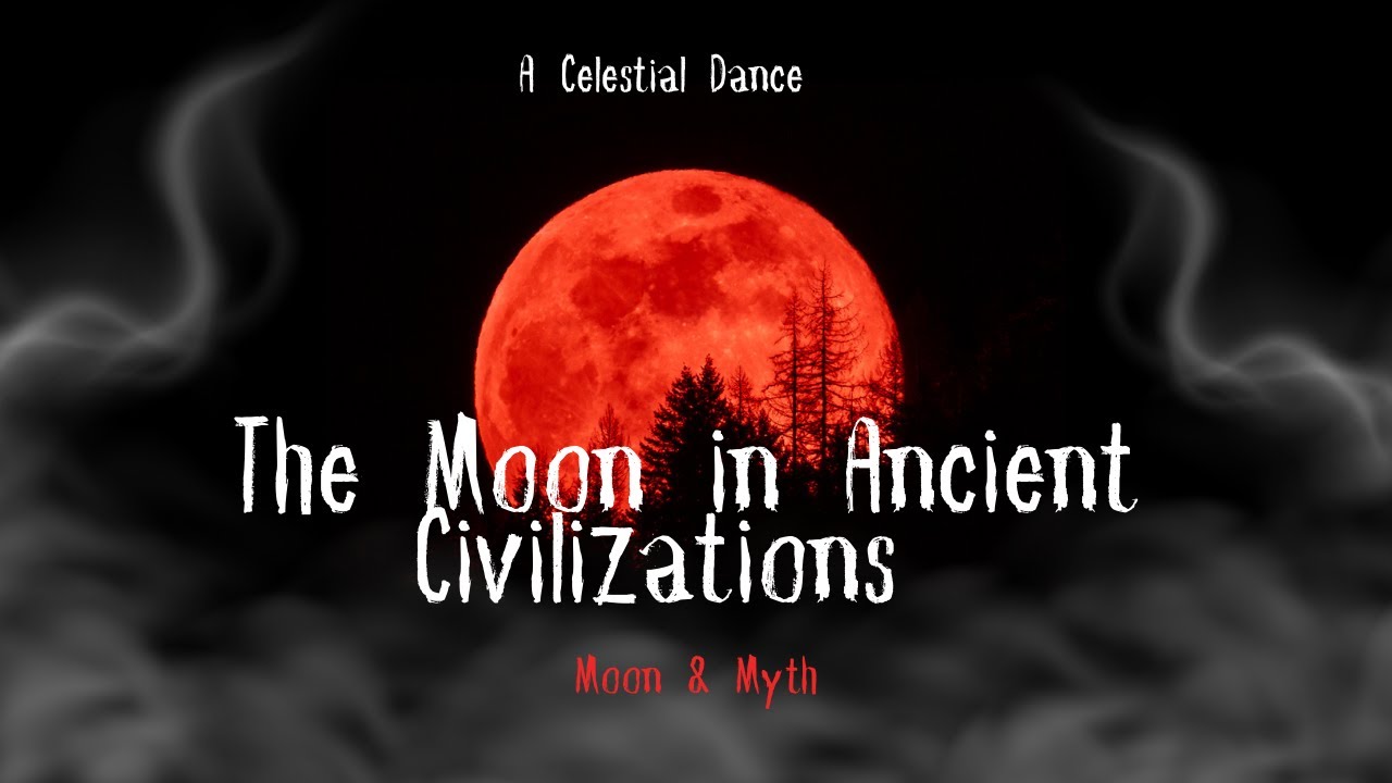 A Celestial Dance: The Moon in Ancient Civilizations 🌙 - YouTube