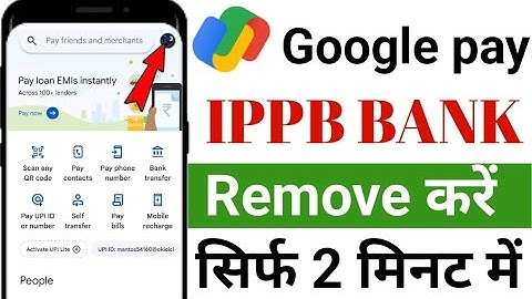 Google Pay se ippb bank delete kare ! how to remove ippb bank in google pay 2025