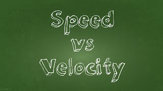 Speed and Velocity Simple Tutorial