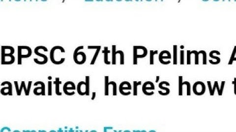 BPSC 67TH PRELIMS ADMIT CARD 2022 RELEASED DATE OUT, HOW TO DOWNLOAD,LATEST NEWS BPSC 67TH EXAM DATE