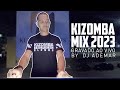 KIZOMBA MIX 2023 [#9] Tarraxinha Zouk Mix