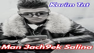 Karim Tnt 2021 Man 3ach9ek Salina (Tik Tok)