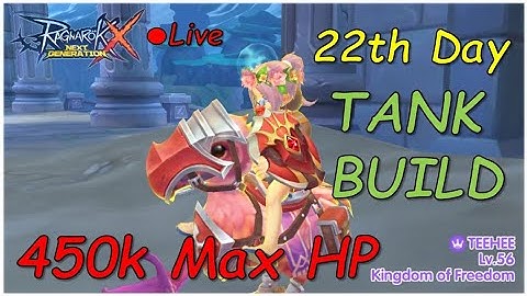 【Ragnarok X: Next Generation】x【TEEHEE】 -  Ordinary TANK BUILD KNIGHT 450K MAX HP ! MVP x Mini !