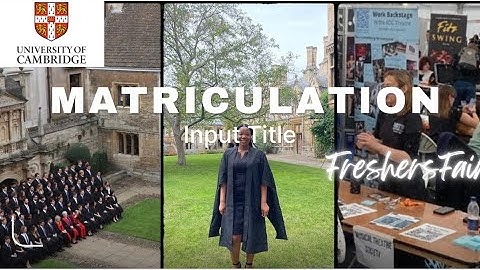 University of Cambridge Matriculation | Freshers Fair | International Student | Zim YouTuber