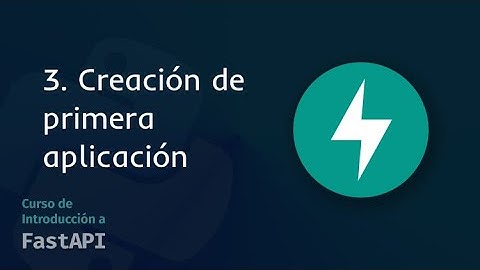 03. Creación de primera aplicación | Curso de Introducción a FastAPI 2024