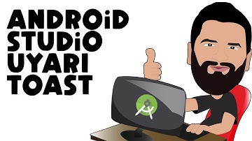 Android Studio Uyarı Toast Kullanımı ve Değişken Kavramları