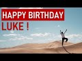 Happy birt.ay luke today is your day