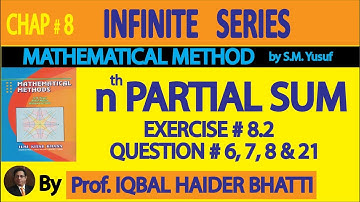 Ch# 8 | nth Partial Sum Exercise 8.2 Q6,7,8 & 21 | Mathematical Method By SM Yusuf (Lec 16)in Hindi