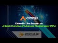 A LinkedIn Live Session on 'A Quick Overview of Advanced Physical Layer (APL)'