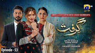 Grift Episode 53 - [Eng Sub] - Ali Abbas - Saniya Shamshad - Momina Iqbal - 15th February 2023