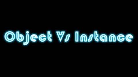 Java Program To Understand Object and Instance!!