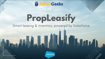 PropLeasify: Smart Leasing & Inventory, powered by Salesforce