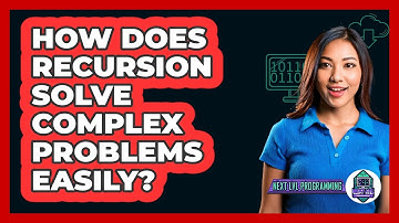 How Does Recursion Solve Complex Problems Easily? - Next LVL Programming