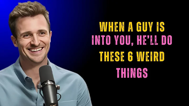 When a Guy Is Into You, He’ll Do These 6 Weird Things | Matthew Hussey Motivation