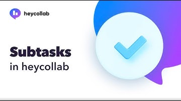 Subtasks In Heycollab Project Management Tool | Heycollab